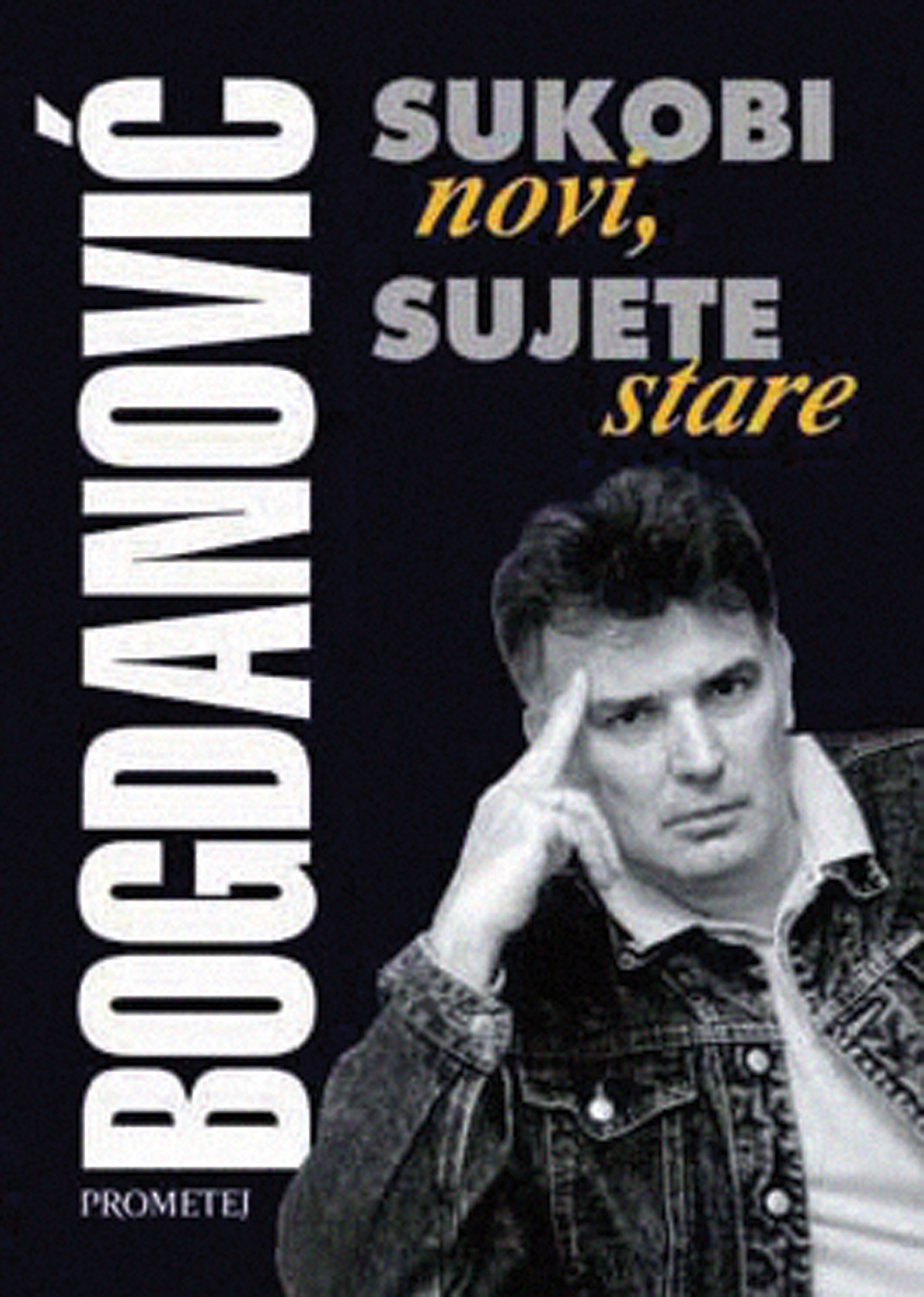Сујете нове, сукоби стари