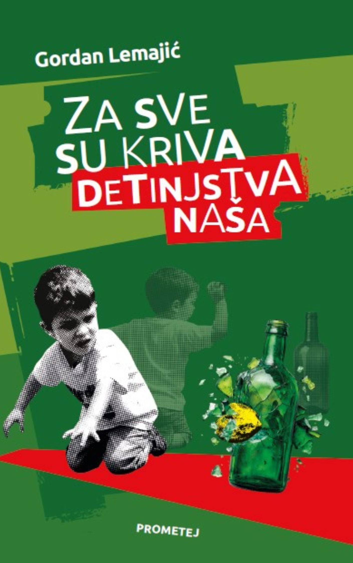 За све су крива детињства наша
